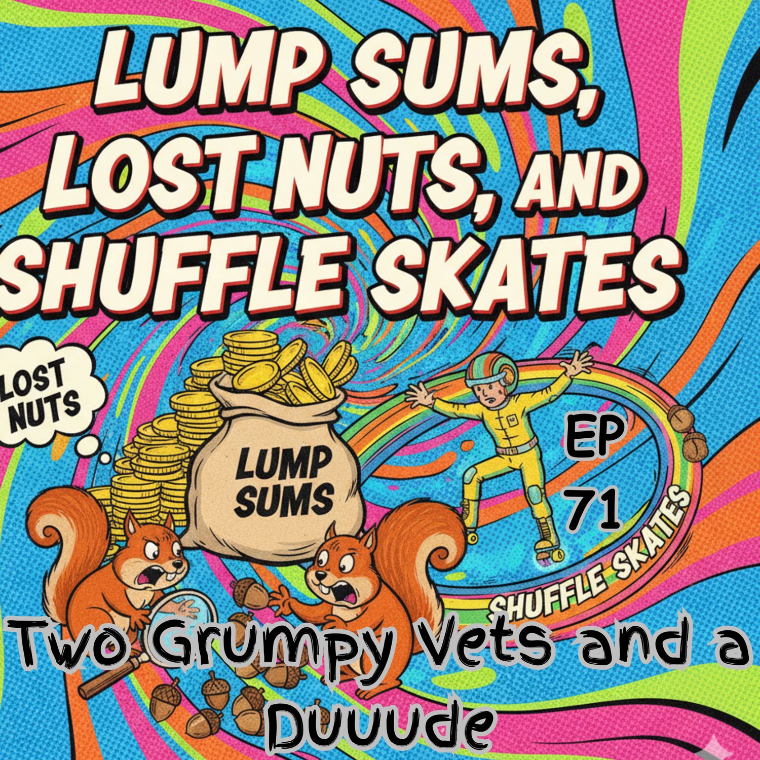 Lump Sums, Lost Nuts, and Shuffle Skates